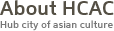 About HCAC Hub city of asian culture